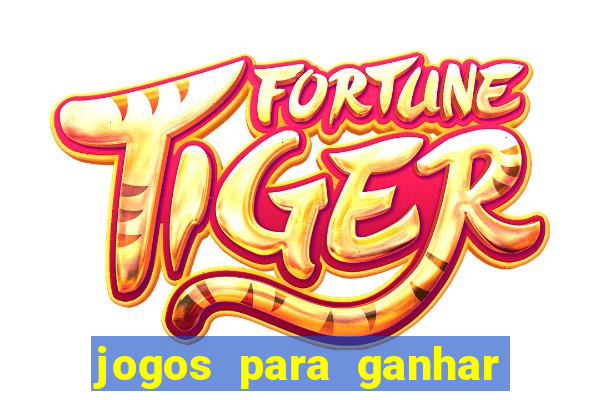 jogos para ganhar dinheiro de verdade sem precisar depositar